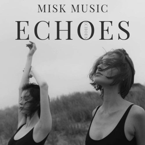 Misk - Echoes