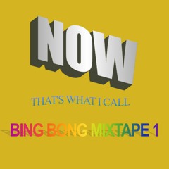 DJ BING BONG - MIXTAPE 1