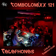 TOMBOLOMIXX 121 - Telephones (Live at Tombolo Club)