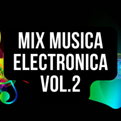 Mix Musica Electronica Vol.2 - Juanfra Dj