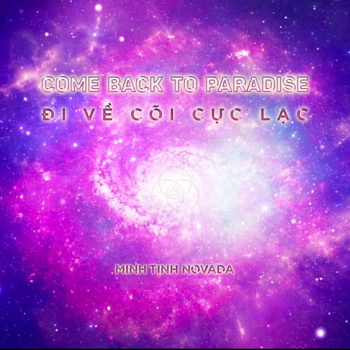 Đi Về Cõi Cực Lạc (Come Back To Paradise) | Minh Tịnh