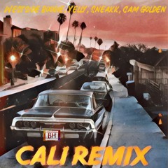 California Remix Feat Westside Boogie, Yelly, Sneakk, Cam Golden