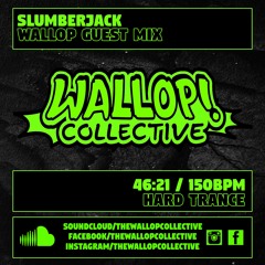 SlumberJack - Wallop Collective Guest Mix