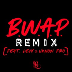 B.W.A.P.(Remix)