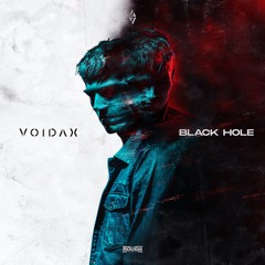 Voidax - Blackhole (OUT NOW)