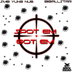 Spot Em Got Em (1017 Brick Squad Edition)