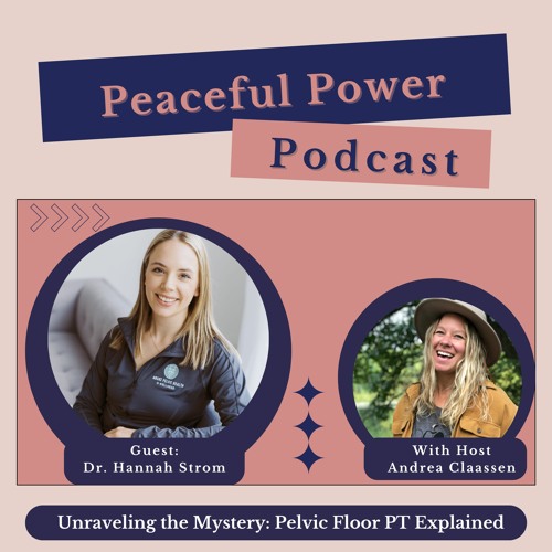 Stream episode Dr. Hannah Unraveling the Mystery Pelvic Floor PT(03)