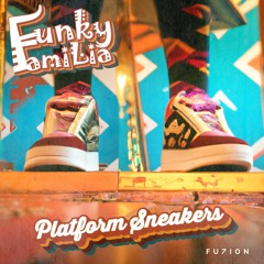 Funky Familia - Platform Sneakers (Original Mix)