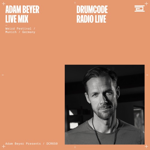 Listen to DCR650 – Drumcode Radio Live – Adam Beyer live mix from Weird  Festival, Munich, Germany by adambeyer in Adam Beyer Presents Drumcode Radio  Live playlist online for free on SoundCloud