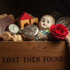 lost then found