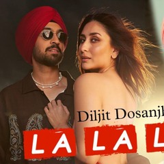 LALA_LaLa_diljit