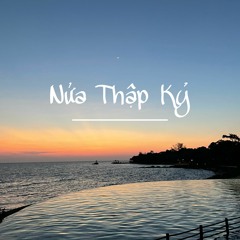 Nửa Thập Kỷ - Hoàng Chu