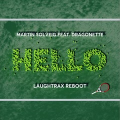 Martin Solveig feat. Dragonette - Hello (LaughTrax Reboot)
