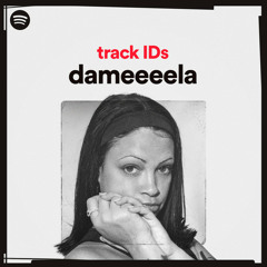 dameeeela's track IDs