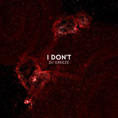 I don't(prod by Xane Otb)