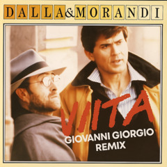 Dalla & Morandi – Vita (Giovanni Giorgio Angeli Remix)