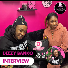 Black Talk Radio: Dizzy Banko Interview