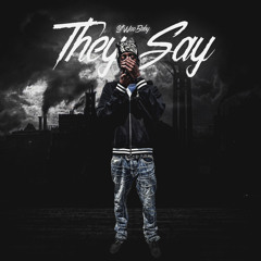 They say (Prod.by 5hift5tackbread)