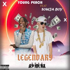 Legendary - Young Peach/Soulja Boy