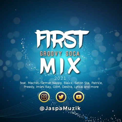 FIRST MIX - GROOVY SOCA 2021
