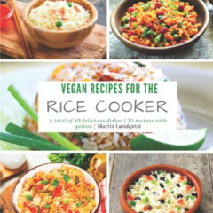 Access PDF 💚 Vegan recipes for the rice cooker: A total of 49 delicious dishes / 20