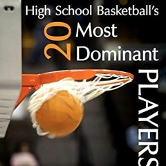 [VIEW] KINDLE PDF EBOOK EPUB Indiana High School Basketball's 20 Most Dominant Player