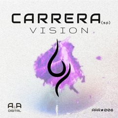 CARRERA - VISION // OUT NOW! (A & A White)