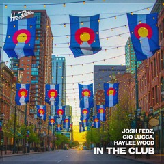 Premiere: Josh Fedz, Gio Lucca - In The Club (feat. Haylee Wood)