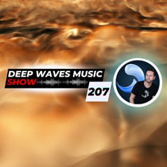 Deep Waves Music SHOW 207© | Best Premier Electronic Dance Music from around the World |