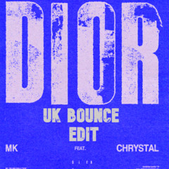 MK - Dior (UK Bounce Edit)