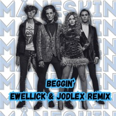 Måneskin - Beggin’ (EwellicK & JODLEX Remix)