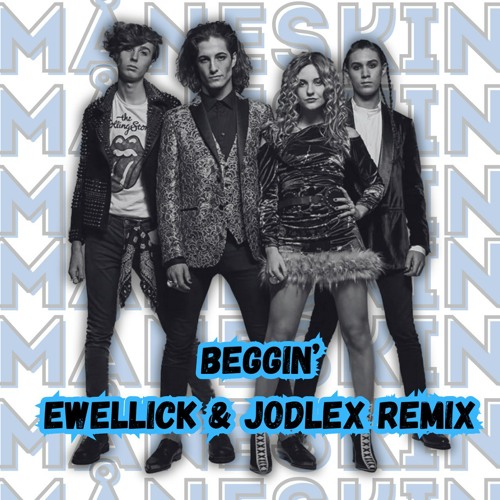 Måneskin - Beggin’ (EwellicK & JODLEX Remix)