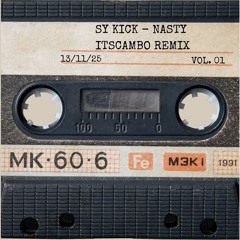 Sy Kick - Nasty (ItsCambo Remix) (FREE DL)