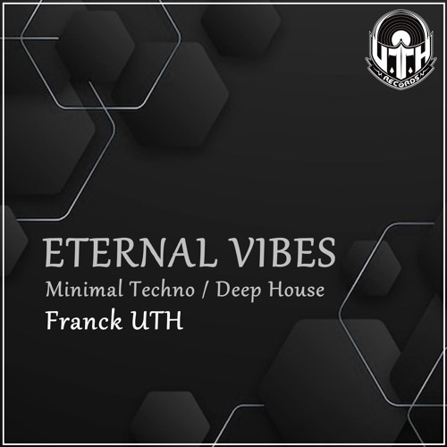 Eternal Vibes - Franck UTH