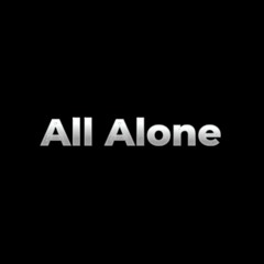 ATY - All Alone