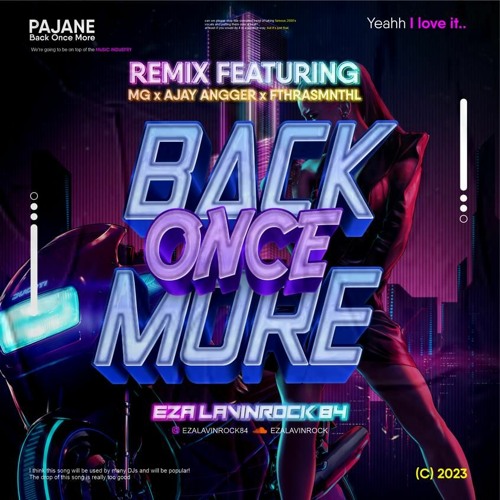 BACK ONCE MORE #EL84 ( MG X AJAY ANGGER X FTHRASMNTHL )