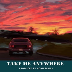 Take Me Anywhere