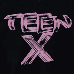 Teen X (slowed & reverb)