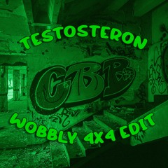 Testosteron – wobbly 4x4 CBB edit