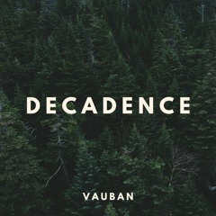 Vauban - Decadence [Free Download]