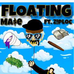Floating FREESTYLE ( ft. Ziploc )