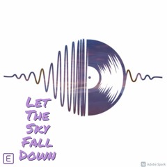 Let The Sky Fall Down Ft. BagmanLZ(REMASTER by Mvtches)