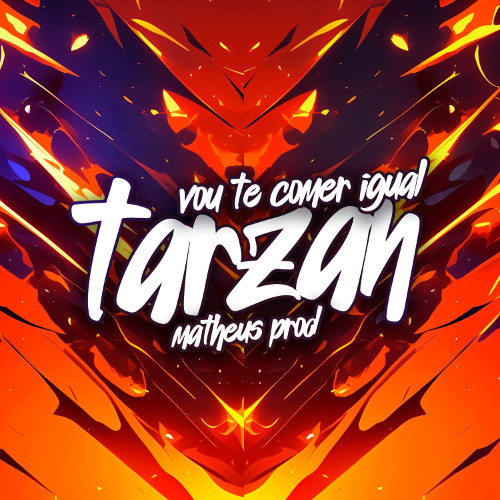 MTG - VOU TE COMER IGUAL TARZAN
