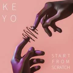 KEYO - Start From Scratch