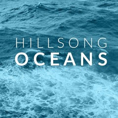 Oceans (Where Feet May Fail) - Hillsong United [Download] ↓