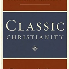 [Free] KINDLE 📝 Classic Christianity: A Systematic Theology by  Thomas C. Oden [EBOO