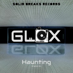GLØX - Haunting [Solid Breaks Records] Out Now