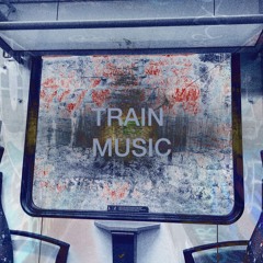 TRACK : TRAIN MUSIC (SHORT VERSION) // 2022 >> ONLY TRAIN SAMPLES