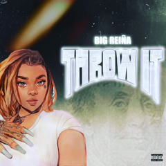 Throw It (Stripper Anthem)