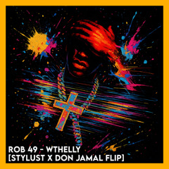 WTHELLY! (STYLUST X DON JAMAL FLIP)